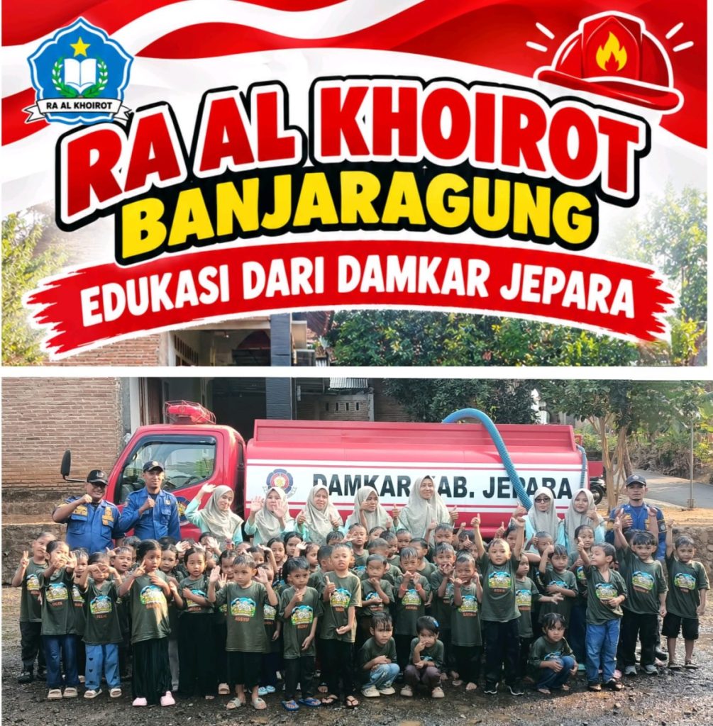 Damkar Jepara Berikan Edukasi Keselamatan kepada Murid RA Al Khoirot Banjaragung Bangsri